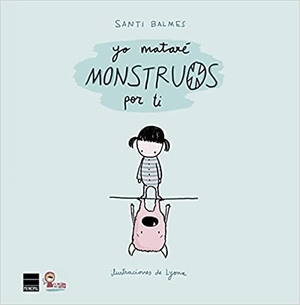 libros de miedo: yo mataré monstruos por ti