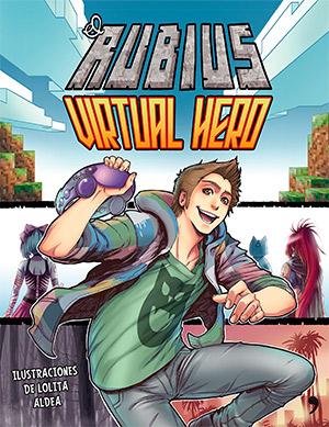 Libros para niños que quieren ser youtubers: El Rubius Virtual hero
