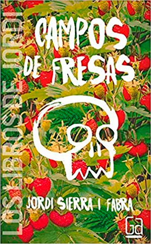 Campos de fresas, de Jordi Serra i Fabra