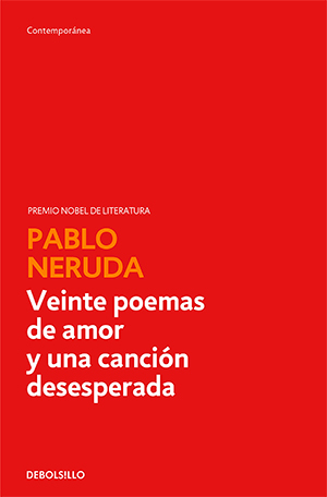 Veinte poemas de amor y una canción desesperada, de Pablo Neruda