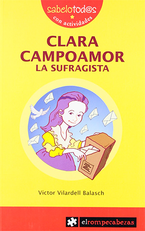 Libros sobre mujeres que cambiaron el mundo: Clara Campoamor. La sufragista