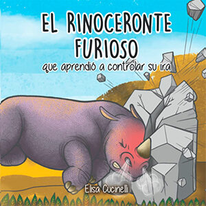 cuentos para educar las emociones: El rinoceronte furioso