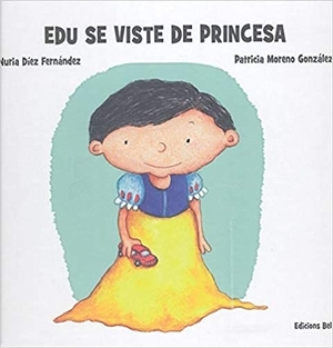 portada libro lgtbi para niños: edu se viste de princesa