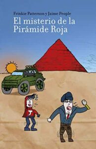 Frinkie Patterson y Jaime People: El misterio de la Pirámide Roja