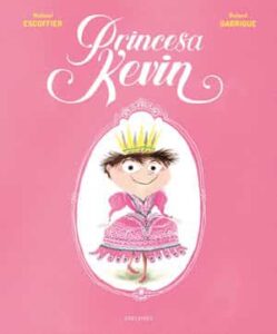 Libros para entender el mundo: Princesa Kevin