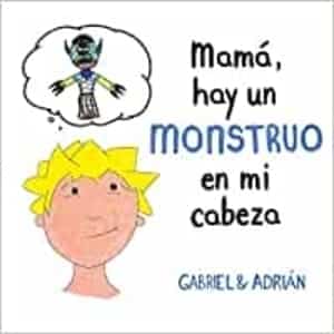 libros para niños de 4 años: mamá, hay un monstruo en mi cabeza