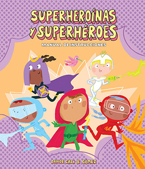 Libros para niños de 5 años: Superheroínas y superhéroes