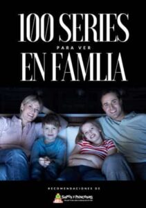 Las mejores 100 series para ver en familia