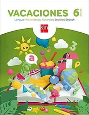 cuadernillos de verano de SM Vacaciones 6 primaria