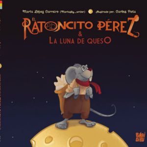 novedades literarias: El Ratoncito Pérez y la luna de queso