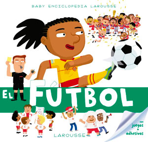 Baby enciclopedia. El fútbol