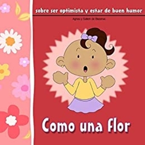 como una flor, libro que anima al optimismo