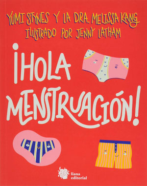 Libros para hablar sobre la regla: Hola Menstruación 