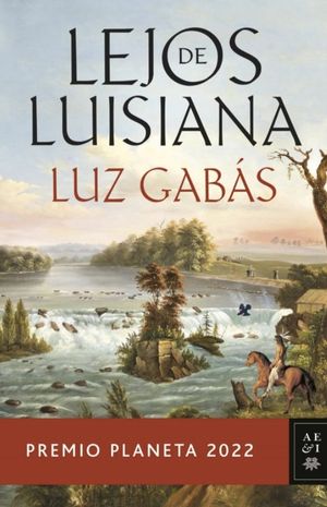 libros premiados en 2022:  Lejos de Luisiana