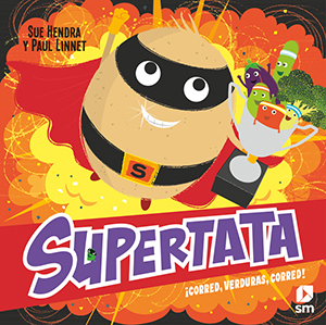 Supertata. ¡Corred, verduras, corred!