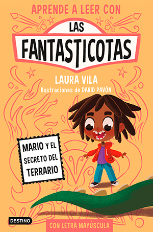 Aprender a leer con Las Fantasticotas 2: Mario y el secreto del terrario