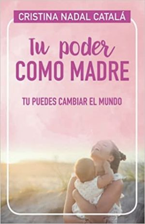 Libros sobre maternidad: tu poder como madre