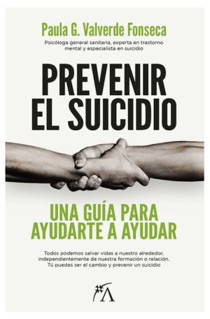 Libros para prevenir el suicidio: prevenir el suicidio, una guía para ayudarte a ayudar