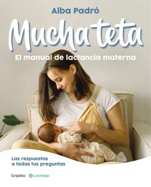 libros sobre lactancia materna: Mucha teta