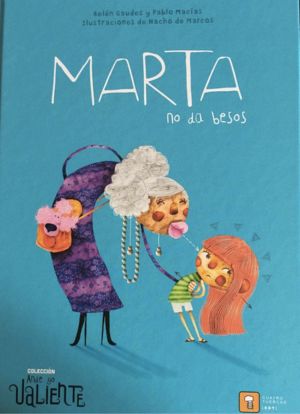 Libros para prevenir el abuso sexual infantil: Marta no da besos