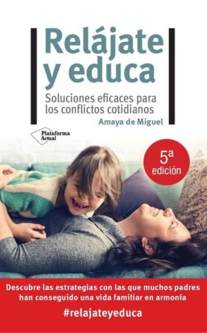 Relájate y educa, libro de Amaya de Miguel